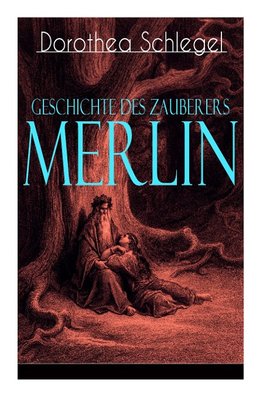 Geschichte des Zauberers Merlin