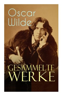 Wilde, O: Gesammelte Werke