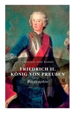 Friedrich II. König von Preußen