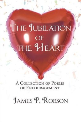 THE JUBILATION OF THE HEART