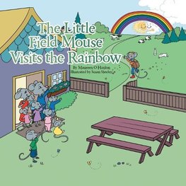 The Little Field Mouse Visits the Rainbow