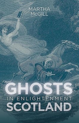 Ghosts in Enlightenment Scotland