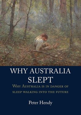 WHY AUSTRALIA SLEPT