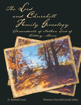 The Lord and Churchill Family Genealogy