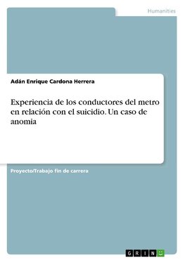 Experiencia de los conductores del metro en relación con el suicidio. Un caso de anomia