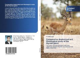Comparative Anatomical and Histological study of the thyroid gland