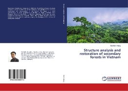 Structure analysis and restoration of secondary forests in Vietnam