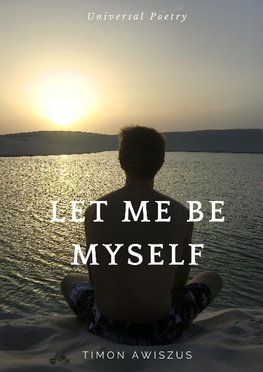 Let me be myself