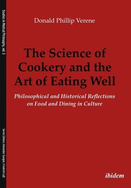 Verene, D: Science of Cookery and the Art of Eating Well