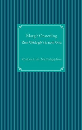 Zum Glück gab´s ja noch Oma
