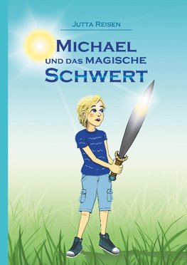 Michael und das magische Schwert