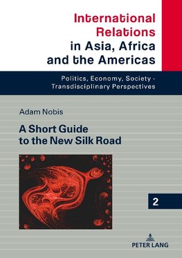 A Short Guide to the New Silk Road