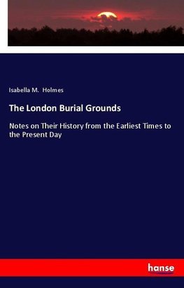 The London Burial Grounds