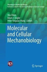 Molecular and Cellular Mechanobiology