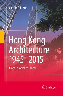 Hong Kong Architecture 1945-2015