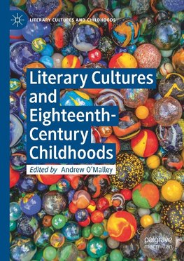 Literary Cultures and Eighteenth-Century Childhoods