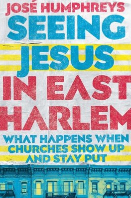 Seeing Jesus in East Harlem