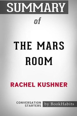 Summary of The Mars Room by Rachel Kushner