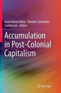 Accumulation in Post-Colonial Capitalism