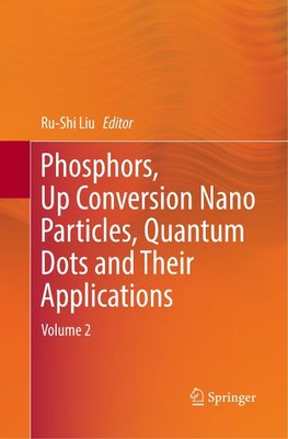 Phosphors, Up Conversion Nano Particles, Quantum Dots and Their Applications