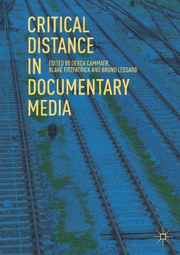 Critical Distance in Documentary Media