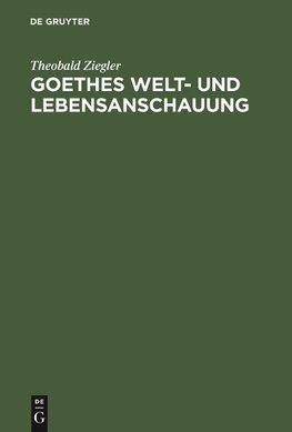 Goethes Welt- und Lebensanschauung
