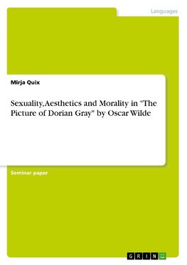 Sexuality, Aesthetics and Morality in "The Picture of Dorian Gray" by Oscar Wilde