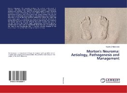 Morton's Neuroma: Aetiology, Pathogenesis and Management
