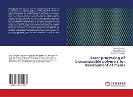 Laser processing of biocompatible polymers for development of mems
