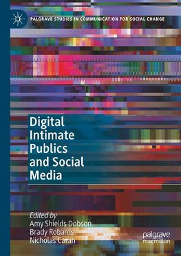 Digital Intimate Publics and Social Media
