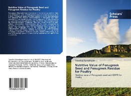 Nutritive Value of Fenugreek Seed and Fenugreek Residue for Poultry