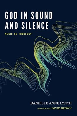 God in Sound and Silence
