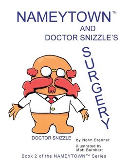 Nameytown and Doctor Snizzle's Surgery