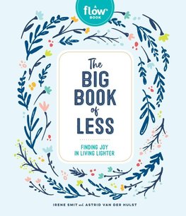 Flow: The Big Book of Less