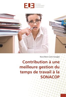 Contribution à une meilleure gestion du temps de travail à la SONACOP