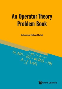 OPERATOR THEORY PROBLEM BOOK, AN
