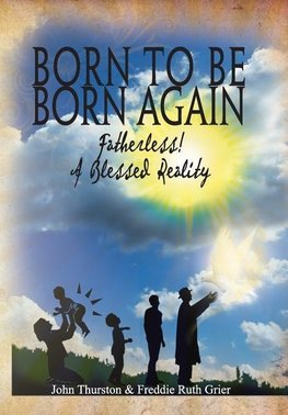 Born to Be Born Again