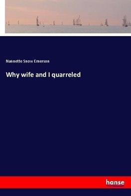 Why wife and I quarreled