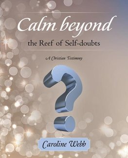 Calm beyond the Reef of Self-doubts