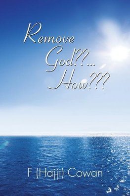 Remove God ... How
