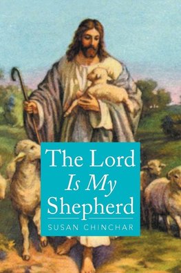 The Lord Is My Shepherd