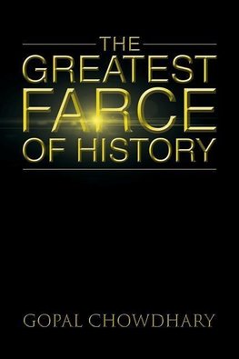 The Greatest Farce of History