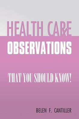 HEALTH CARE OBSERVATIONS