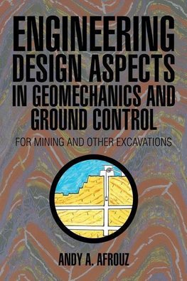 Engineering Design Aspects in Geomechanics and Ground Control
