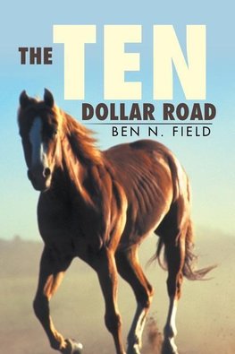 The Ten Dollar Road
