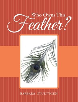 Who Owns This Feather?