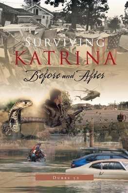 Surviving Katrina Before and After