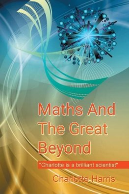 Maths and the Great Beyond