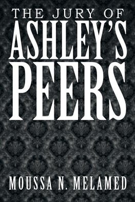 The Jury of Ashley'S Peers