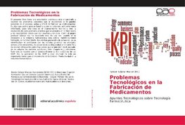 Problemas Tecnológicos en la Fabricación de Medicamentos